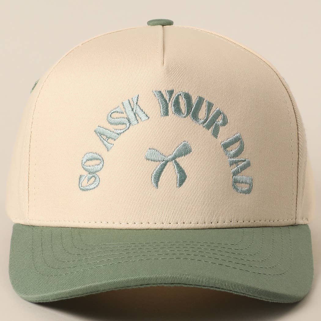 “Go ask your dad” Embroidery Baseball Cap
